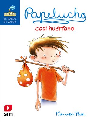 cover image of Papelucho casi huérfano